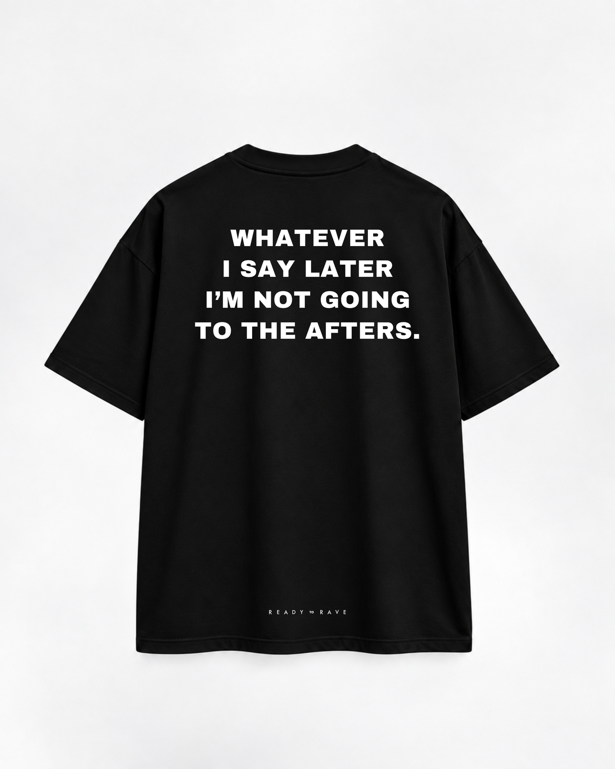 Not Going to Afters Tee