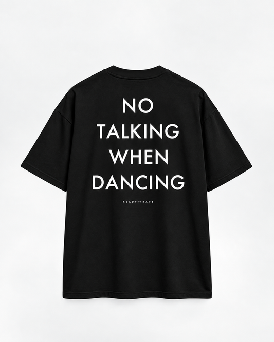 T-shirt No Talking When Dancing