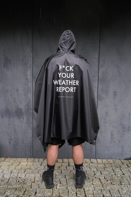 Rain Poncho Fck Your Weather Report