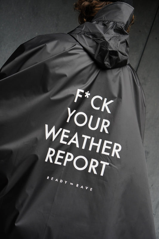 Rain Poncho Fck Your Weather Report